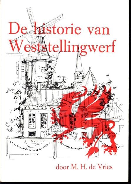 MH de Vries - De historie van Weststellingwerf : uit het land van de griffioen