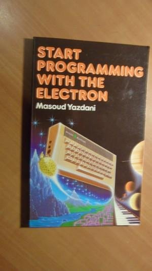 Yazdani, Masoud - Start programming with the Electron