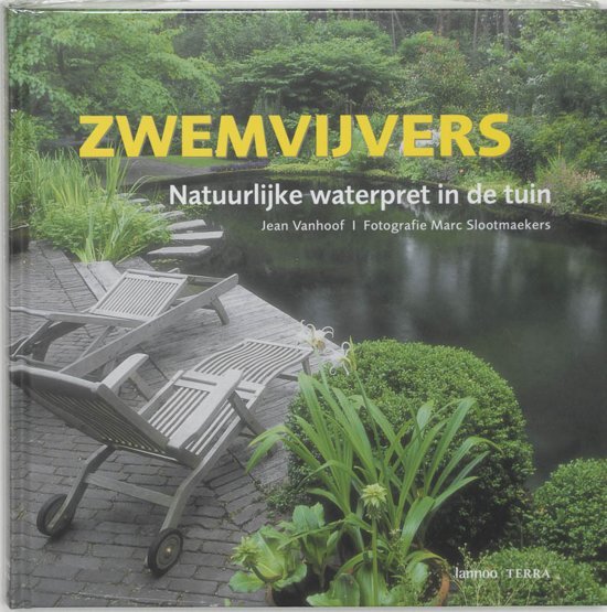 Vanhoof, Jean fotogratie Mark Slootmaekers - ZWEMVIJVERS Natuurlijke waterpret in de tuin