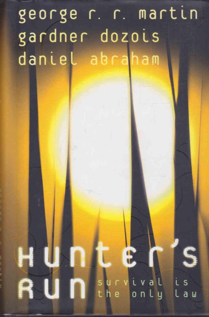 Martin, George R. R.; Dozois, Gardner & Abraham, Daniel - Hunter's Run