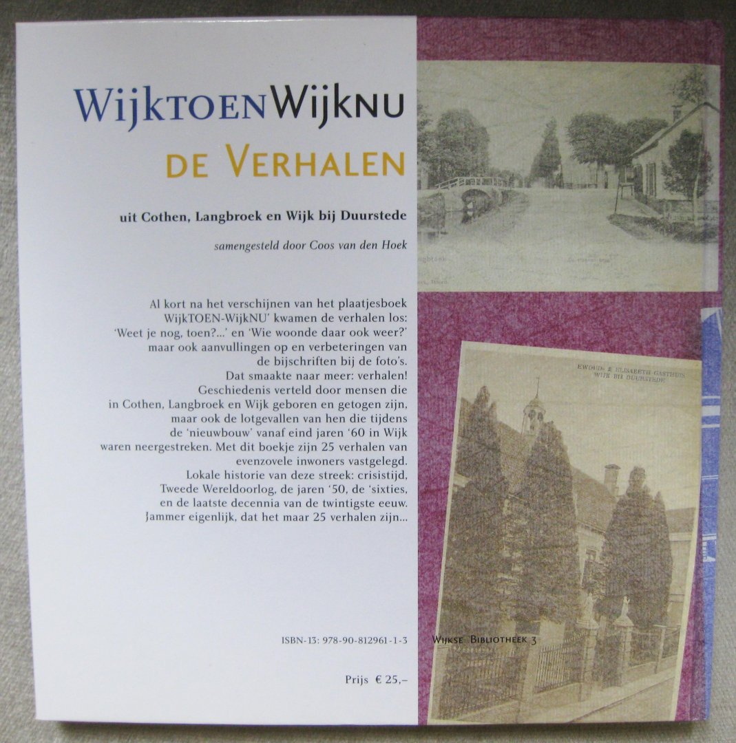 Hoek, Coos van den - Wijk toen Wijk nu  -  WIJKTOENWIJKNU  -  Levensverhalen uit Cothen, Langbroek en Wijk bij Duurstede