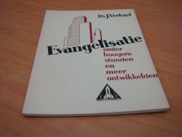 Verkuyl, J. - Evangelisatie onder hoogere standen en meer ontwikkelden