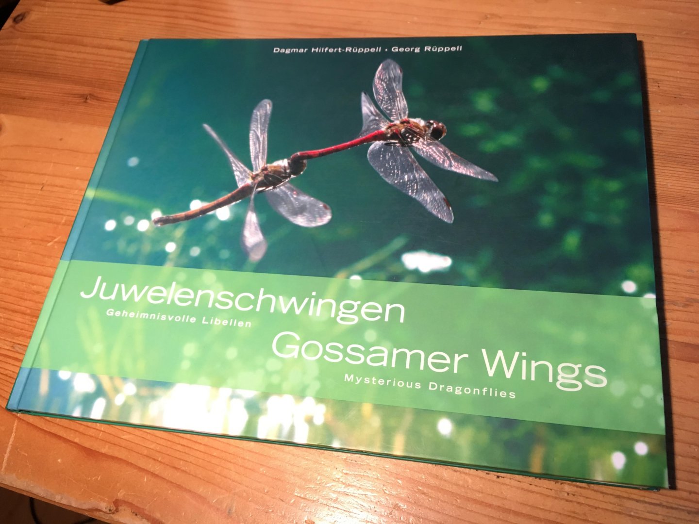 Hilfert-Rüppell, Dagmar & Georg - Gossamer Wings - Mysterious Dragonflies - Juwelenschwingen