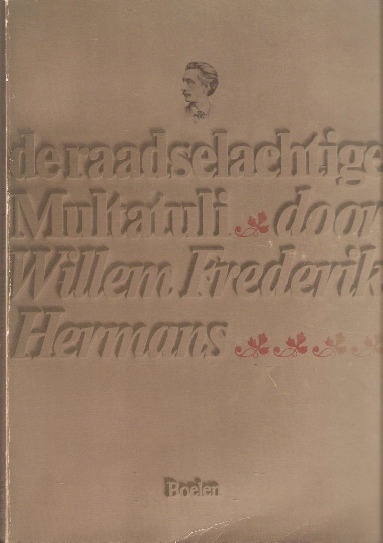 Hermans,Willem Frederik - De raadselachtige Multatuli