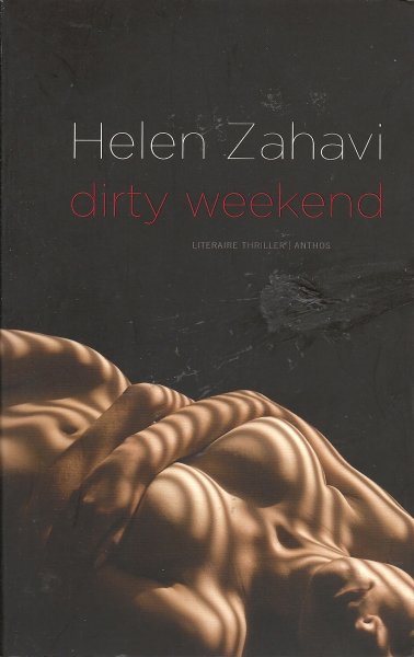 Zahavi, Helen - Dirty weekend - literaire thriller