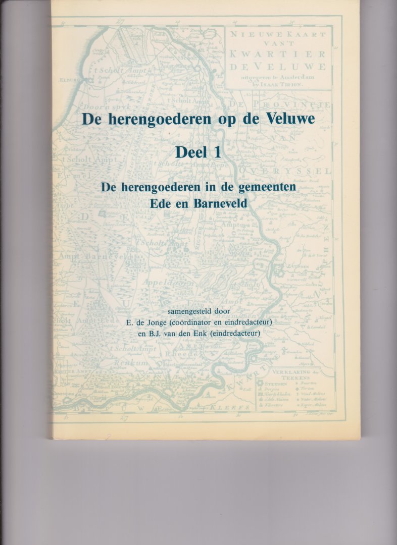 Jonge,E.de & B.J.van den Enk. - De herengoederen op de Veluwe. Deel 1 Ede Barneveld