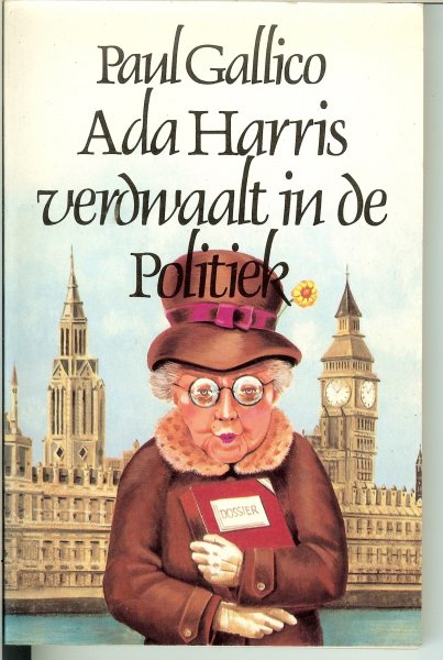 Gallico, Paul .. Vertaald  door Hans Roest - Ada Harris verdwaalt in de politiek