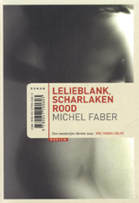 Faber, Michel - Lelieblank, scharlaken rood