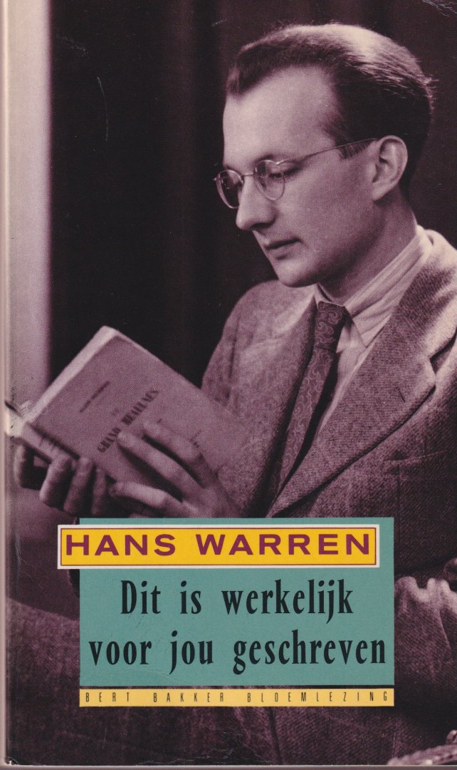 Warren, Hans - Dit is werkelijk voor jou geschreven: Een bloemlezing uit eigen werk