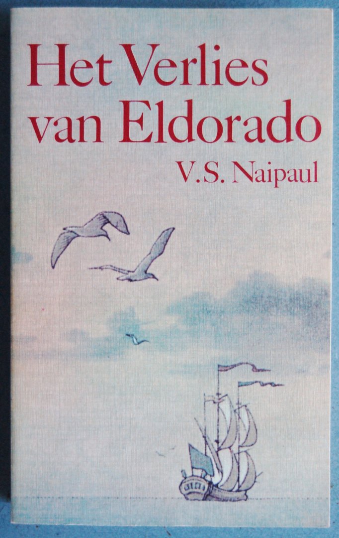 Naipaul, V.S. - Het verlies van Eldorado