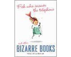 R. Ash - Fish Who Answer The Telephone And Other Bizarre Books
