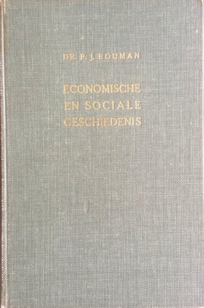 Bouman, P.J. - Economische en sociale geschiedenis in hoofdlijnen