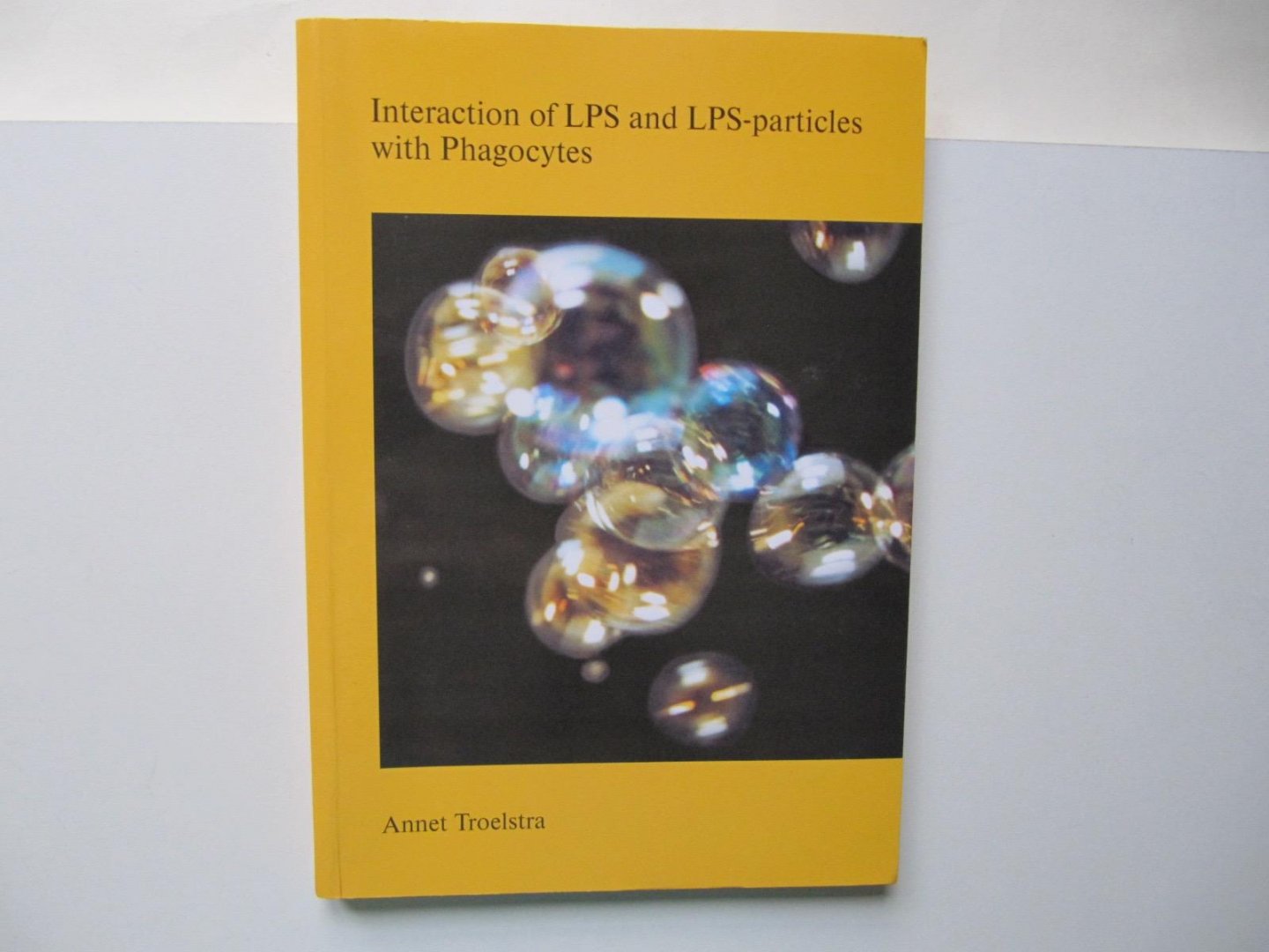 Troelstra, A. - Interaction of LPS and LPS-particles with Phagocytes