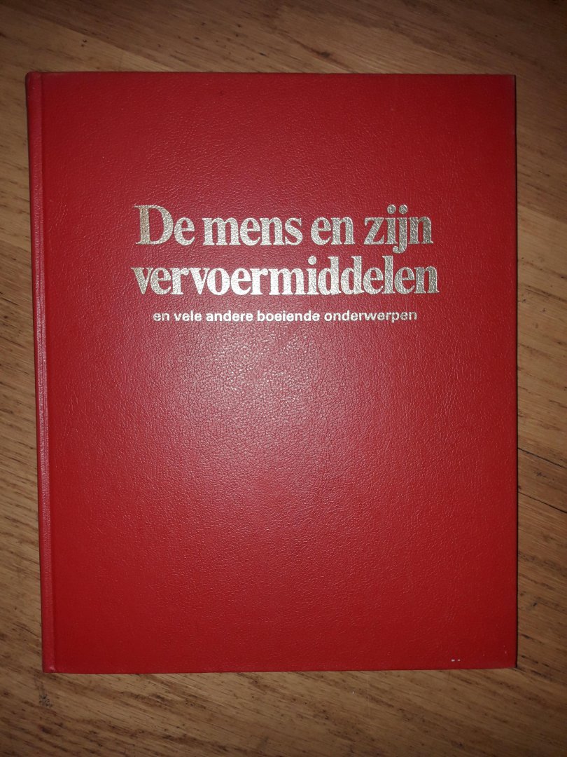 Meerdere - De mens en zijn vervoermiddelen  en vele andere boeiende onderwerpen