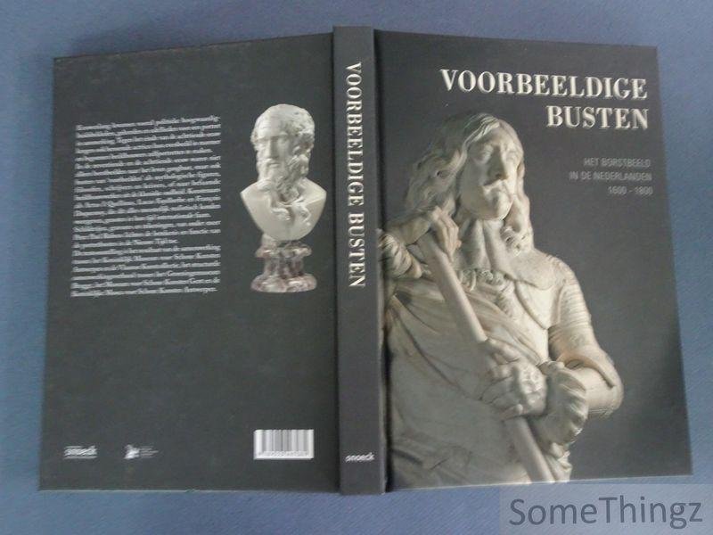 Valérie Herremans - Voorbeeldige busten. Het borstbeeld in de Nederlanden 1600-1800.