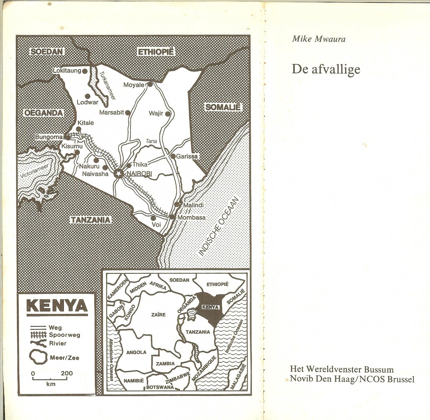 Mwaura, Mike Vertaald uit het Engels door  Hasmiek Lucas  met Omslag Peter van Hugten - De afvallige: Roman uit Kenya