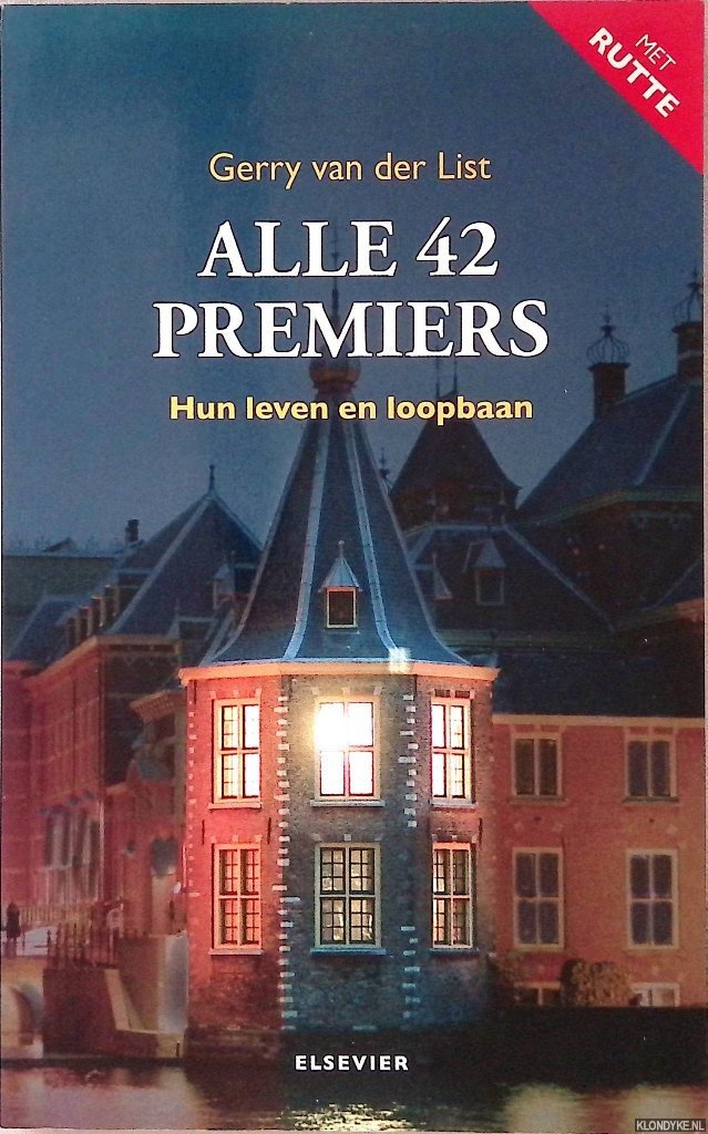 List, Gerry van der - Alle 42 premiers: Hun leven en loopbaan