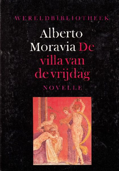 Moravia, Alberto - De villa van de vrijdag; Novelle