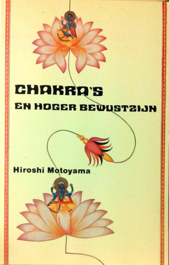 Motoyama , Hiroshi . [ isbn 9789020254723 ] 1121 - Cakra's en Hoger Bewustzijn . (  Tot de technieken en praktijken van tantra-yoga een esoterische tak van yoga behoren methoden om ons bewust te maken van onze chakra's (energiecentra) en kundalini. Deze kosmische energie in ons kan gewekt worden -