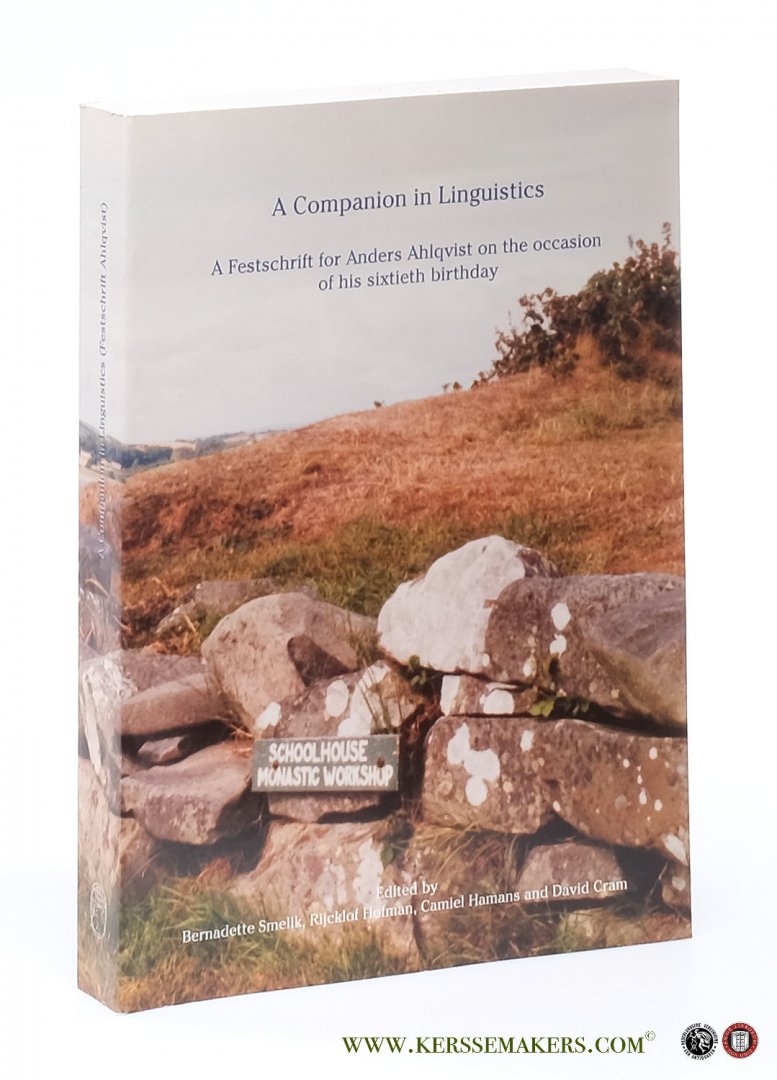 Smelik, Bernadette / Rijcklof Hofman / Camiel Hamans / David Cram (eds.). - A Companion in Linguistics. A Festschrift for Anders Ahlqvist on the occasion of his sixtieth birthday.
