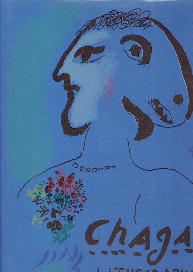 CHAGALL - Fernand MOURLOT & Charles SORLIER - Chagall Lithographe IV - 1969-1973. Catalogue et notices Charles Sorlier & Fernand Mourlot