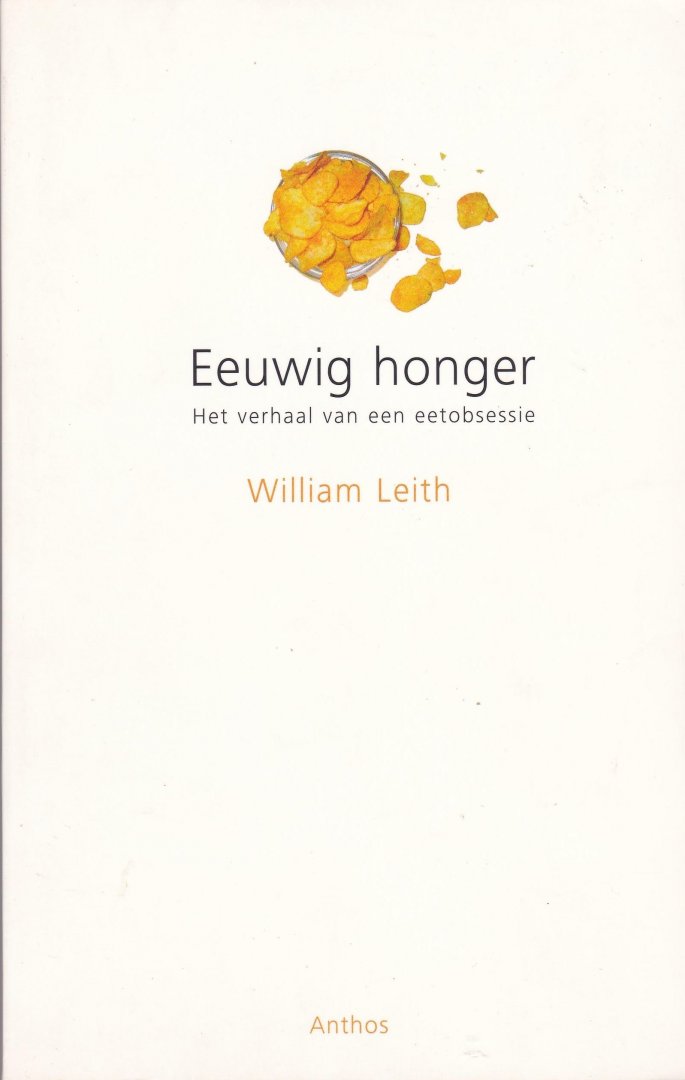 Leith, William - Eeuwig honger / het verhaal van een eetobsessie