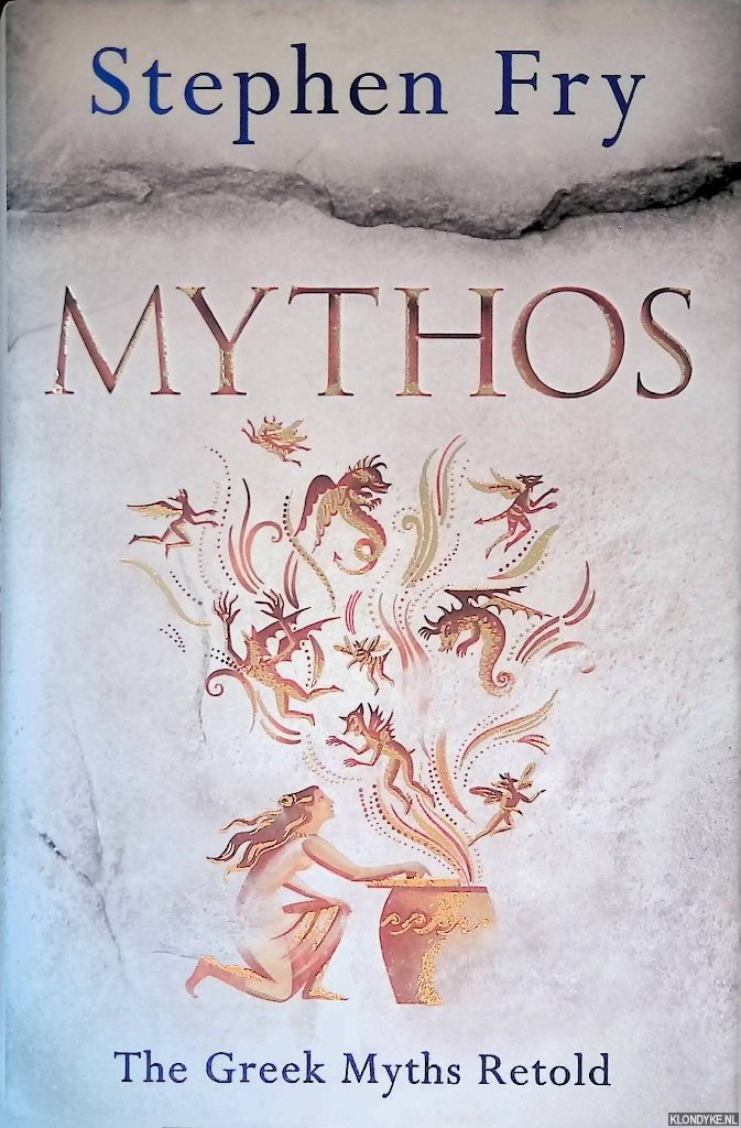 Fry, Stephen - Mythos: The Greek Myths Retold