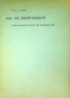 Weber, Dr. R.E.J. - Zee- en landtransport in het postverkeer met het vml. Nederlands-Indie