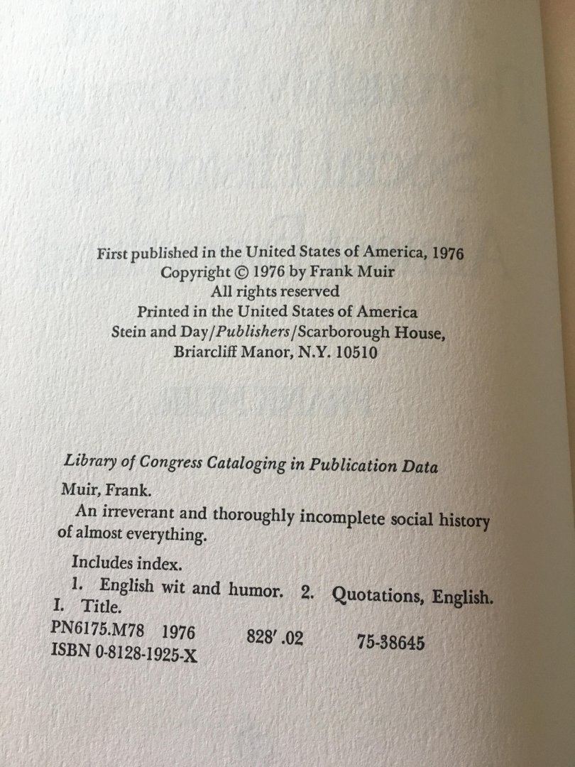 Frank Muir - An irreverent ans Thorpughly Incomplete social History of almost Everything
