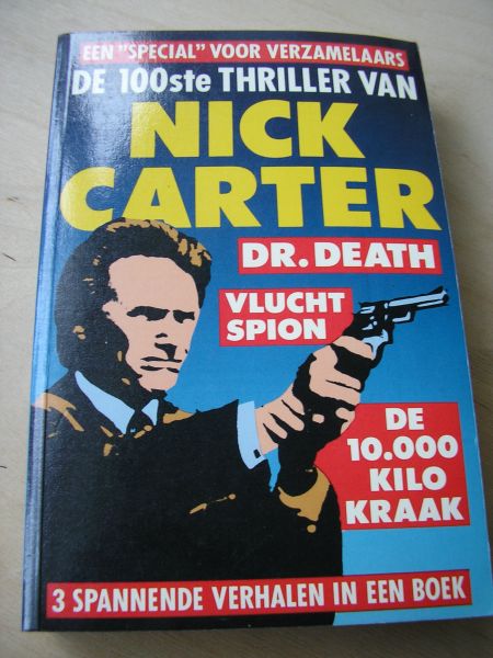 Carter, Nick - Special; de 100ste van Nick Carter: Dr.Death, Vlucht spion en De 10.000 kilo kraak (NC 100)