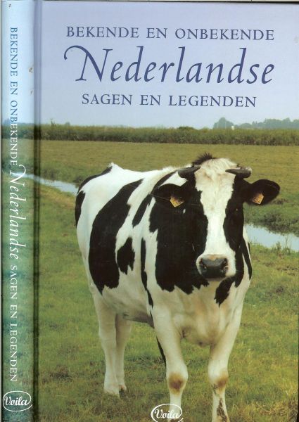 Brandenburg Maaike [samenstelling en bewerking] - Bekende en onbekende Nederlandse sagen en legenden