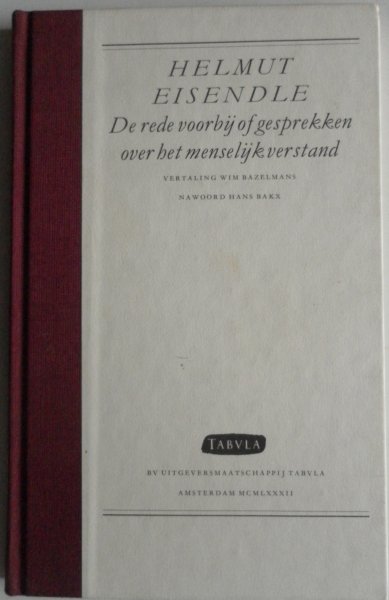 Eisendle Helmut - De rede voorbij of gesprekken over het menselijke verstand
