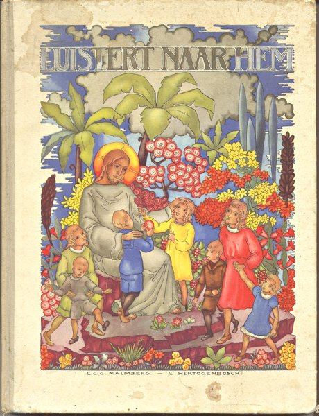 Berthilo Tekst) en H. Randag (illustraties) - Luistert naar hem. Prentenboek bij de eerste kathechismus