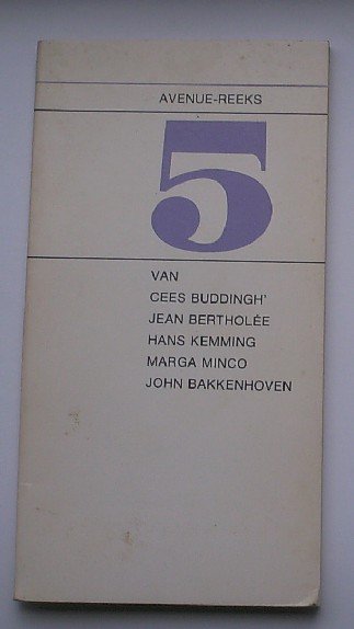 BUDDINGH', CEES (e.a.), - 5 van Cees Buddingh`, Jean-Bertholee, Hans Kemming, Marga Minco, John Bakkenhoven.