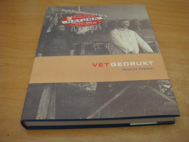 Fontani, M.M.H. - Vet gedrukt - Een geschiedenis van Koninklijke Smilde B.V.