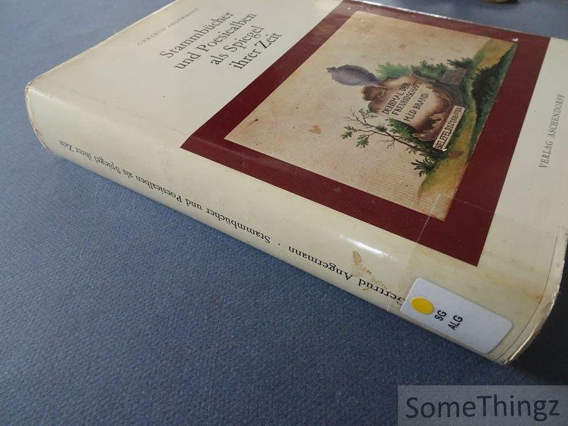 Angermann, Gertrud. - Stammbücher und Poesiealben als Spiegel ihrer Zeit nach Quellen des 18.-20. Jahrhunderts aus Minden-Ravensberg.