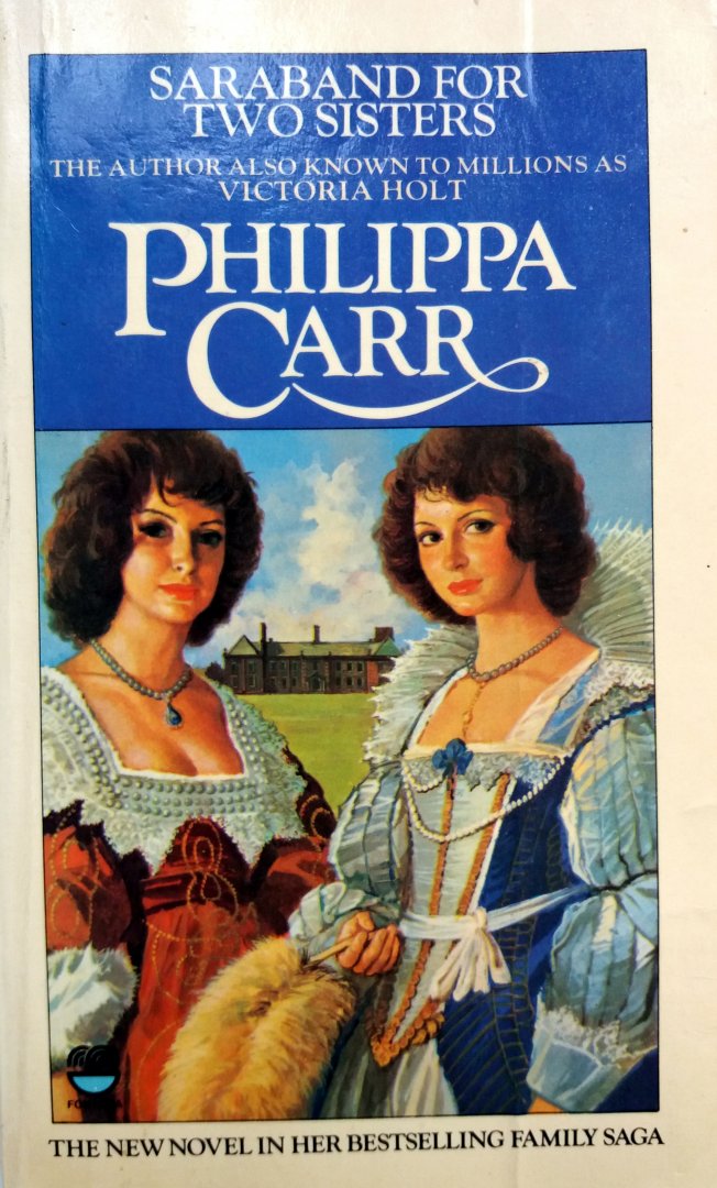 Carr, Philippa - Saraband for Two Sisters (ENGELSTALIG)