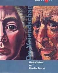 CHABOT, HENK., TOOROP, CHARLEY. & BREMER, JAAP E.A. - De vriendschap. The friendship. Henk Chabot en/and Charley Toorop.