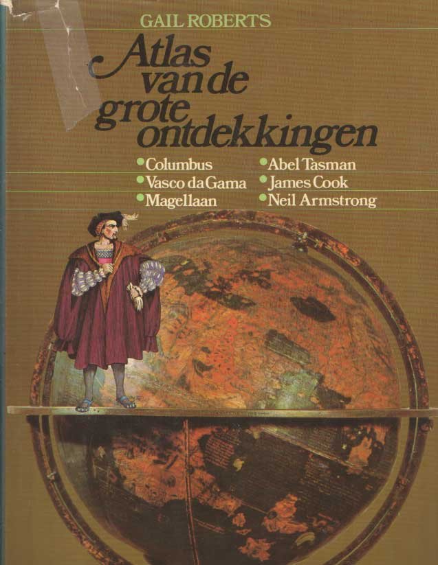 Roberts, Gail - Atlas van de grote ontdekkingen