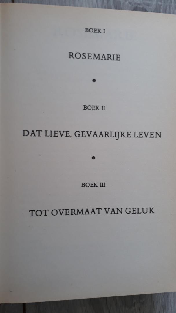 Manen-Pieters, J. van - Rosemarie trilogie, bevat : Rosemarie - Dat lieve gevaarlijke leven - Tot overmaat van geluk