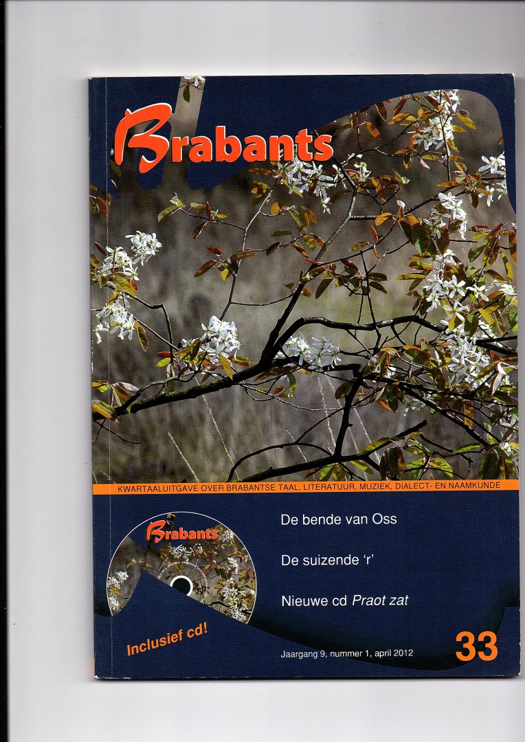 Koning, Michel de (hoofdredacteur) - Brabants. Kwartaaluitgave over Brabantse Taal, Literatuur, Muziek-, Dialect- en Naamkunde, 33. Jaargang 9, nummer 1, april 2012