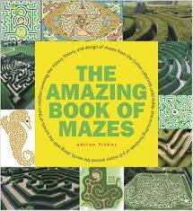 Fisher, Adrian - THE AMAZING BOOK OF MAZES
