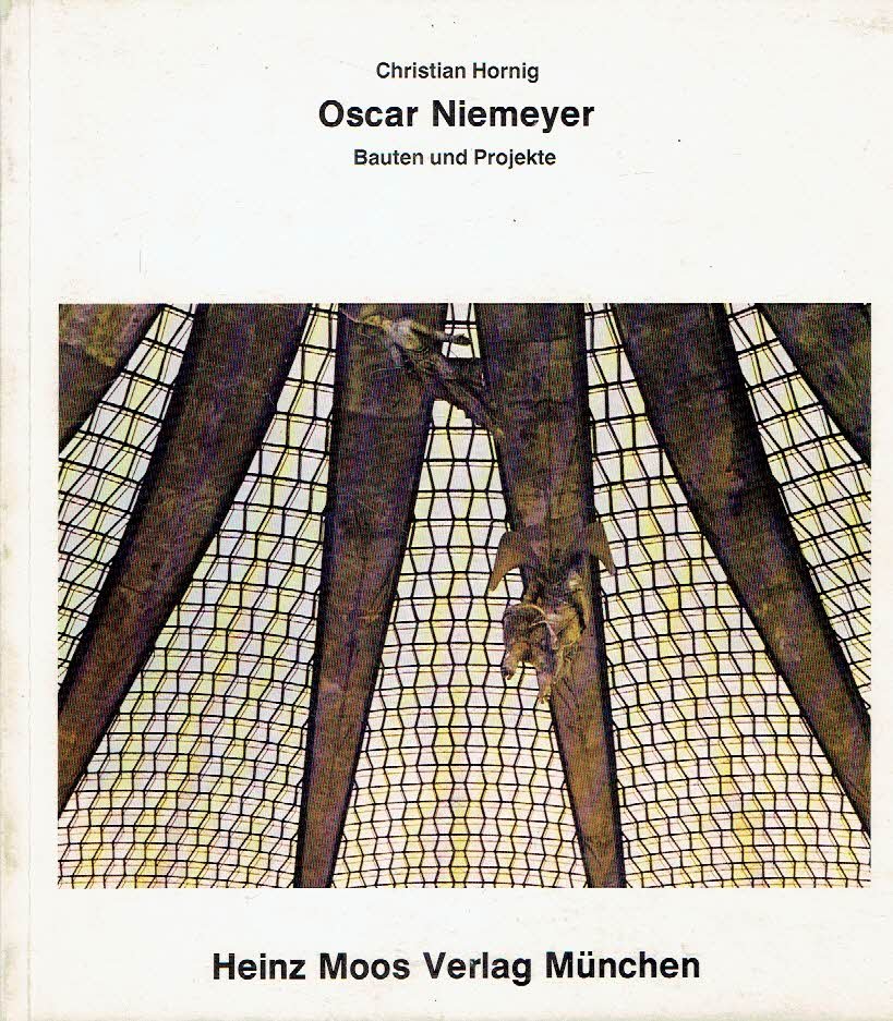 NIEMEYER, Oscar - Christian HORNIG - Oscar Niemeyer - Bauten und Projekte.