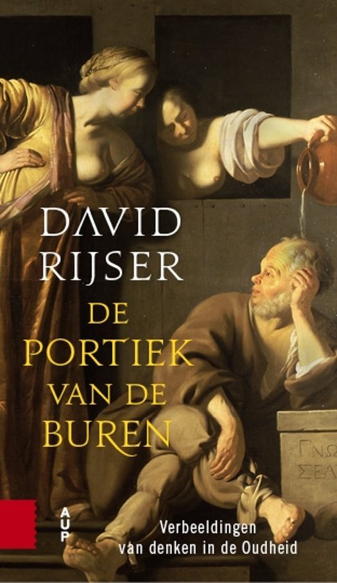 Rijser, David - De portiek van de buren / Verbeeldingen van denken in de Oudheid