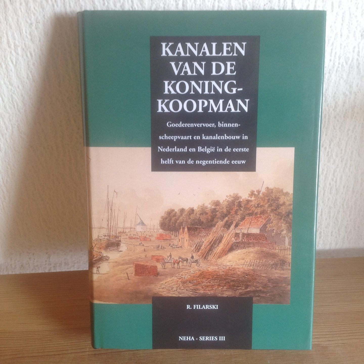 Filarski, R. - Kanalen van de Koning-Koopman / druk 1