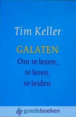 Keller, Tim - Galaten *nieuw* --- Om te lezen, te leren, te leiden