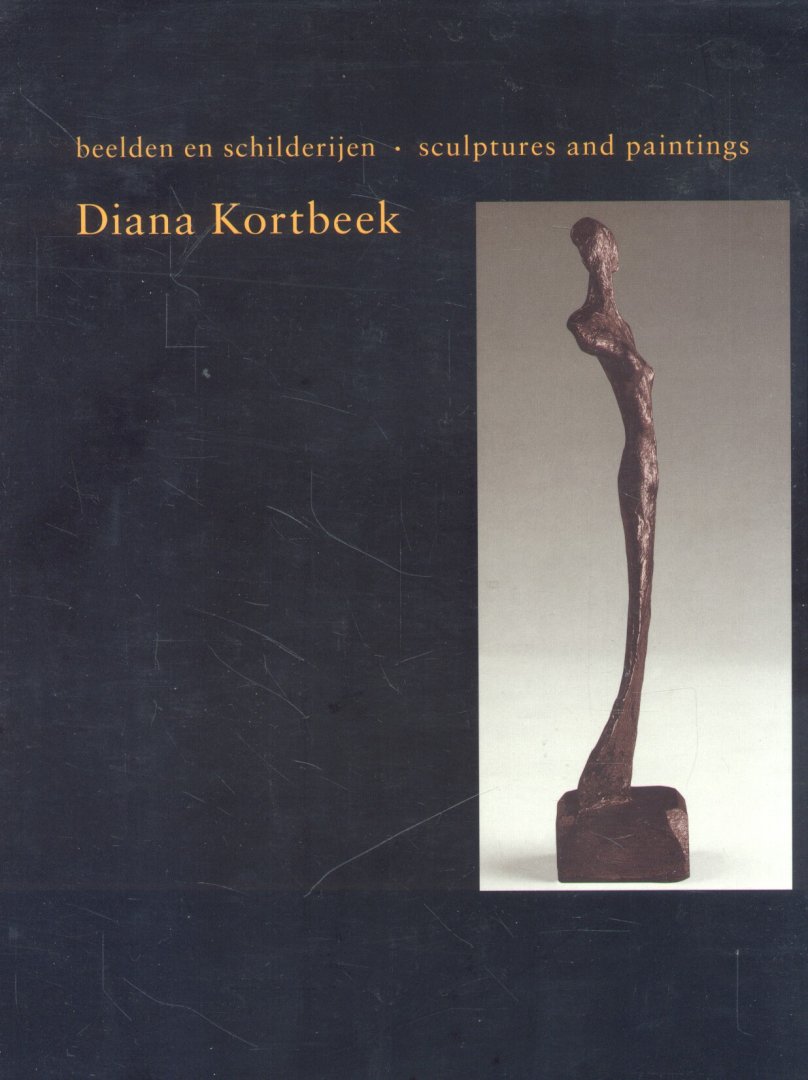 Adriaans, Ernestine (e.a.) - Diana Kortbeek (Beelden en schilderijen - Sculptures and paintings)