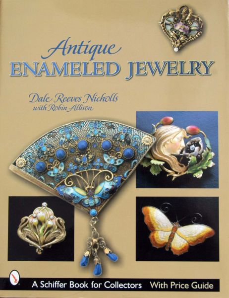 Dale Reeves Nicholls and Robin Allison - Antique Enameled Jewelry