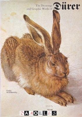 Fedja Anzelewsky - The Drawings and Graphic Works of Dürer