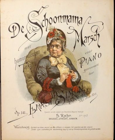 Simon, Ernst: - De schoonmamma marsch (Schwiegermamma-Marsch) voor piano. Met humoristischen tekst. Op. 141